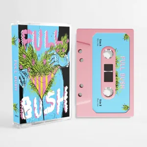 FULL BUSH - Full Bush - Cassette Tape