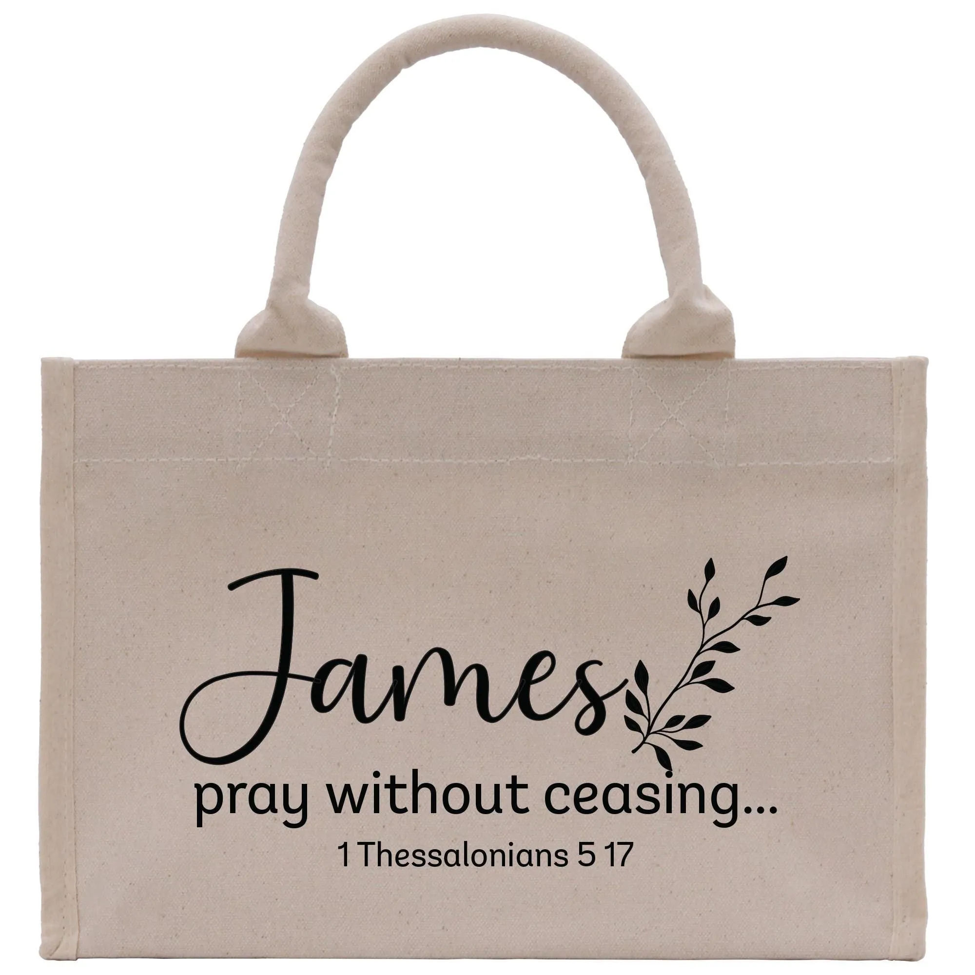 Personalized Name Pray Without Ceasing... 1 Thessalonians 5 17 Bible Carrying Small Canvas Bag Tote Custom Religious Gift Tote (BCBT1002)